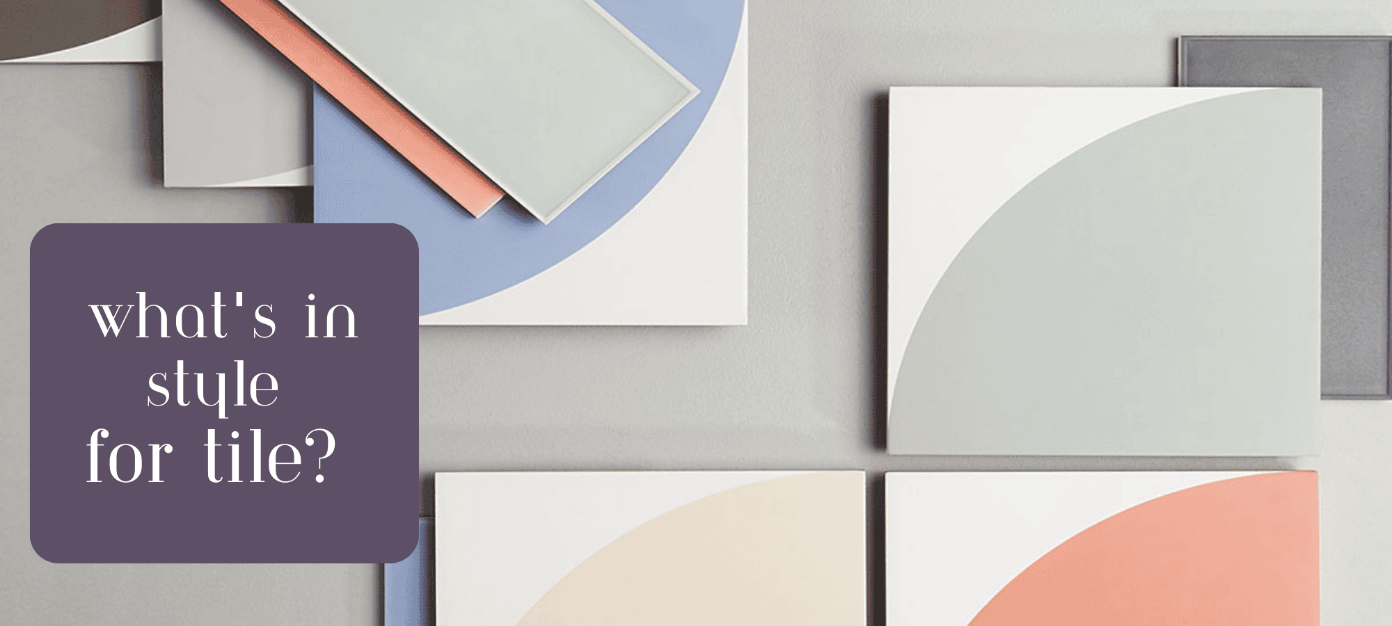 What’s In Style for Tile? Fun New Bathroom Tile Ideas